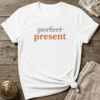 Not Perfect — Present T-shirt - White