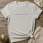 Choose Your Calm T-shirt - Ice Grey