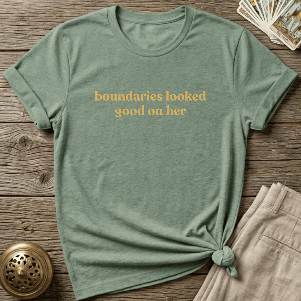 Boundaries Looked Good On Her T-shirt - Sage