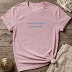 Come Back To Your Body T-shirt - Light Pink