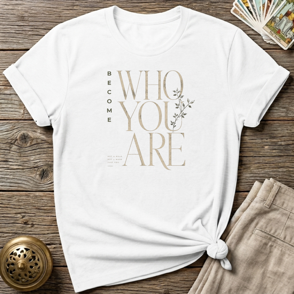 Become who you are T-Shirt