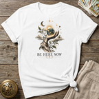 Be here now t-shirt