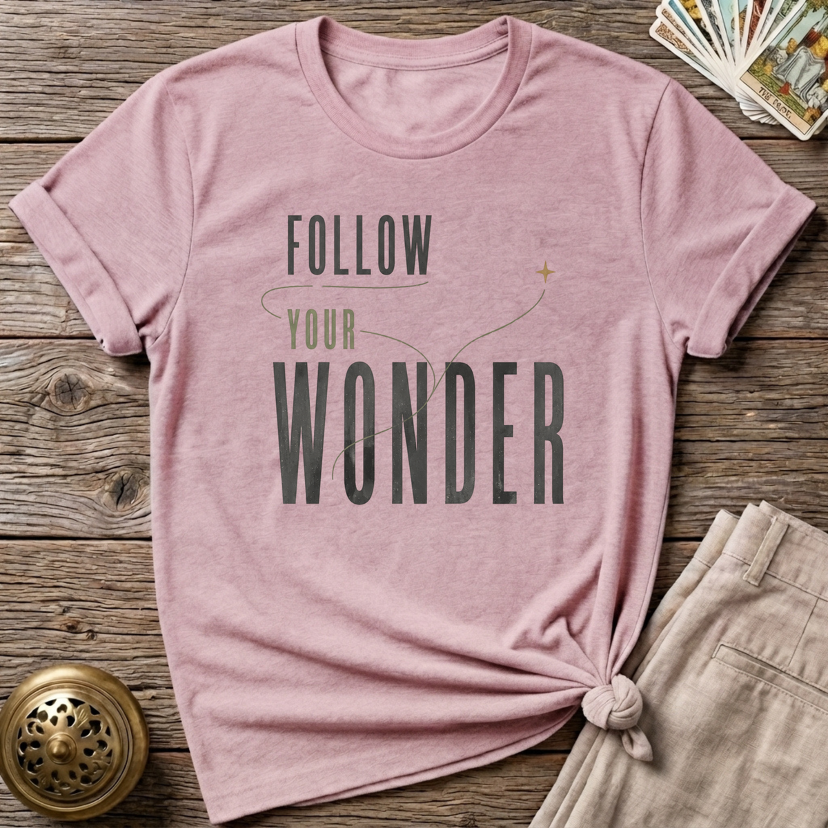 Follow your wonder T-Shirt